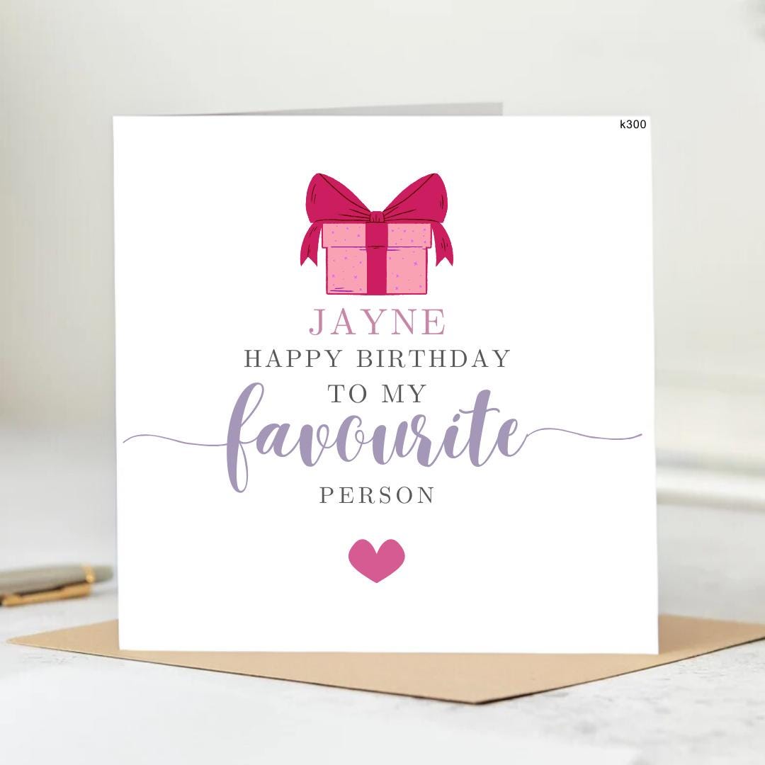 Happy Birthday to my Favourite Person Card 6x6