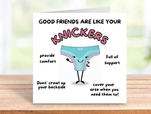 Personalised Good Friends Are Like Your Best Knickers: Best Friend Card, 6x6