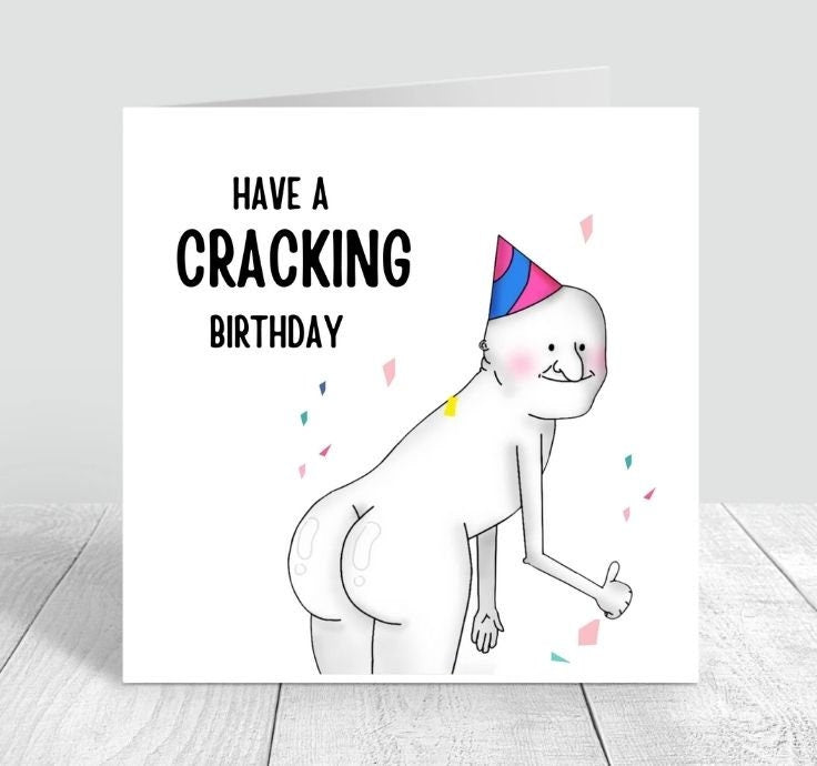 Have a Cracking Birthday, Funny Birthday Cards, Butt, Rude Card, Funny Birthday Card for Her, For Him. Funny Birthday Gift, Girlfriend, 6x6