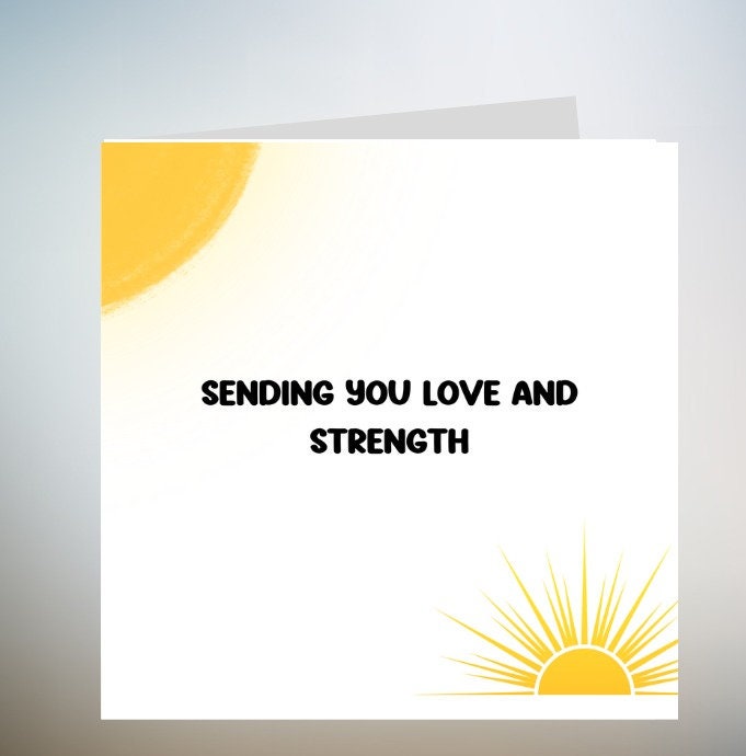 Sending you Love and strength - Friendship Greeting card 6x6