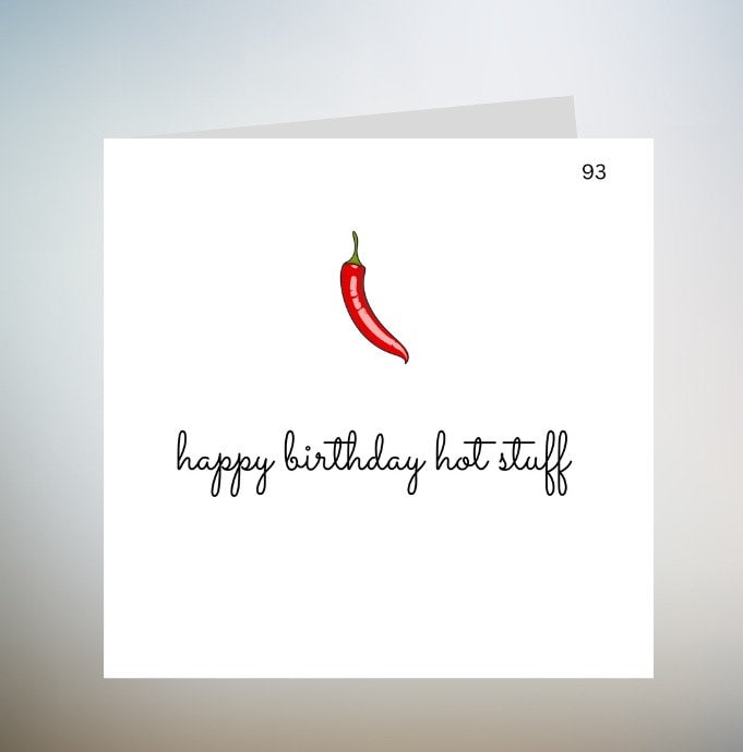 Happy Birthday Hot Stuff | Funny Bestfriend Boyfriend Girlfriend Birthday Card | Gift For Friends Family | Cute Chilli Greeting Card 6x6