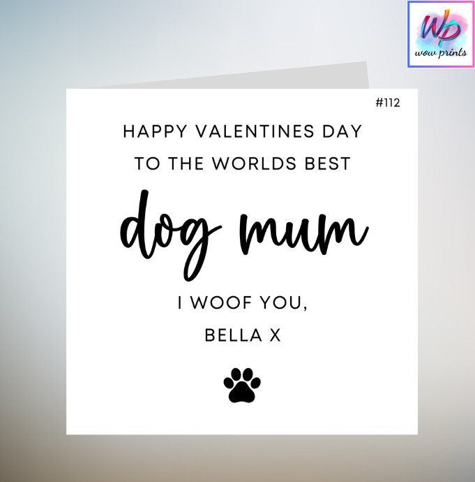 Dog Mum Valentines Card -Happy Valentines Day to the best Dog Mum in the world Valentine's Card for Dog Owners Valentines Cards From Pet 6x6