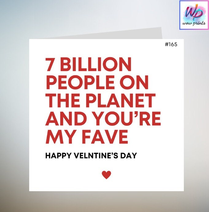 7 Billion people on this planet and you're my favourite person card/valentines day card/valentine's card/special friend birthday card 6x6