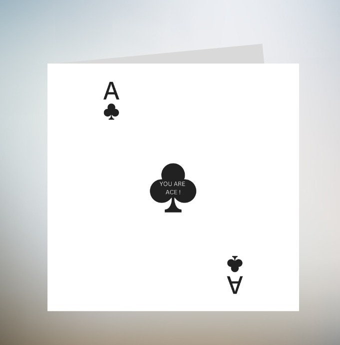 You Are Ace! - Quirky Playing Cards Greetings Card - Handmade - personalised 6x6