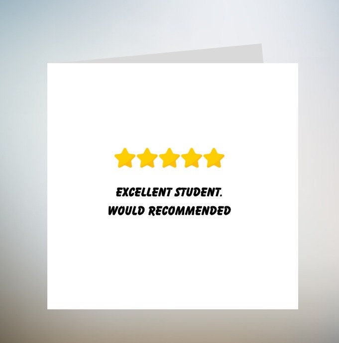 Excellent Student. Would Recommend. Printable Card For Student - Funny Student Card, Funny Student Birthday Card, Birthday Card 6x6