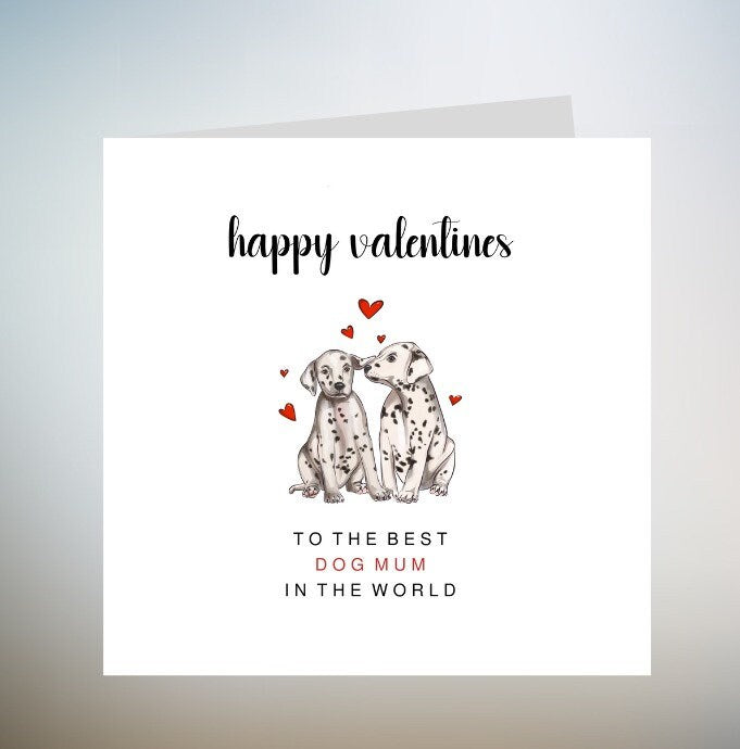 Dog Mum Valentines Card -Happy Valentines Day to the best Dog Mum in the world Valentine's Card for Dog Owners Valentines Cards From Pet 6x6