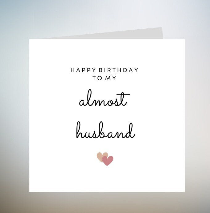 Happy birthday almost husband fiancée Husband Birthday Card Birthday Card For Husband 6x6