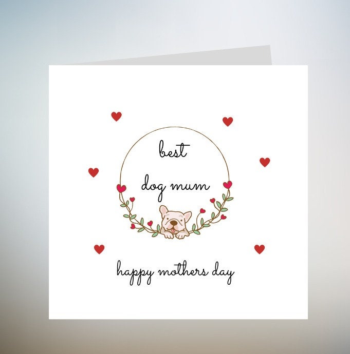 Dog Mum  Card -Happy mothers Day to the best Dog Mum Card for Dog Owners mothers Cards From Pet 6x6