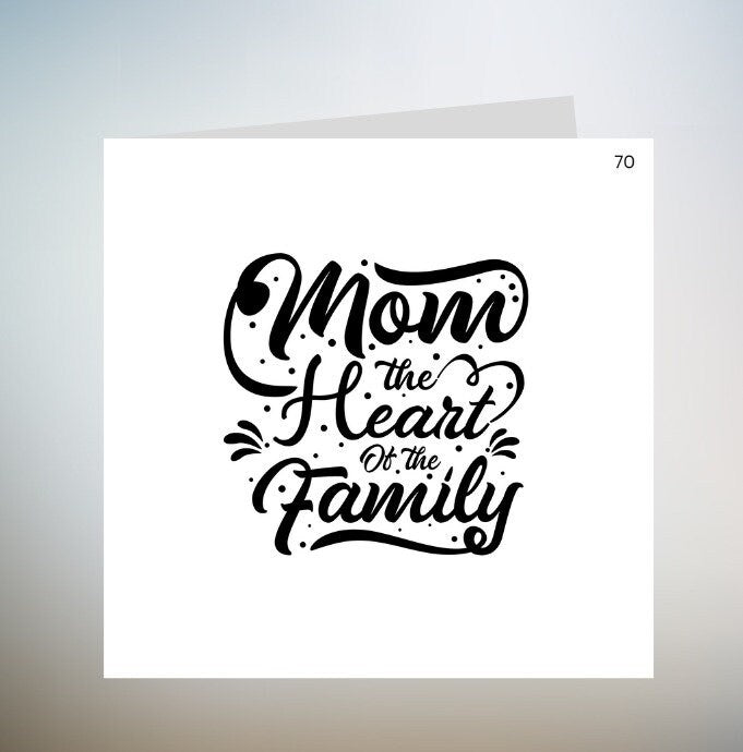 Mom Is The heart of family Card, Mothers Day Card, Mothers Day Card, Card For Mothers Day, Special Card For Mothers Day, Mothers Day 6x6