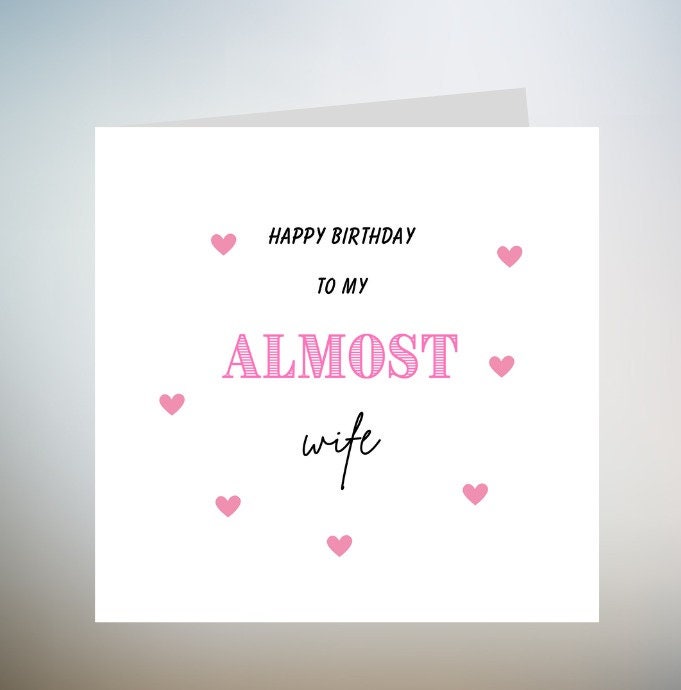 Fiancée Birthday Card, Birthday Card For Fiancée, Fiancée Birthday Card For Her, Fiancee Gift Her, Future Wife Birthday Card,almost Wife 6x6