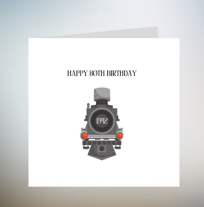 Personalised Train 80th Birthday Card - Locomotive Birthday Card - Steam Engine Birthday Card - 80th Birthday Card Dad - Husband 6x6