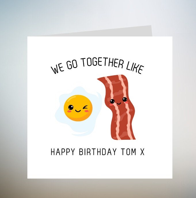 Cute & Funny Card For Girlfriend, Boyfriend, Partner, Birthday or Anniversary Card For Him or Her, We Go To Together Like Bacon and Egg,6x6