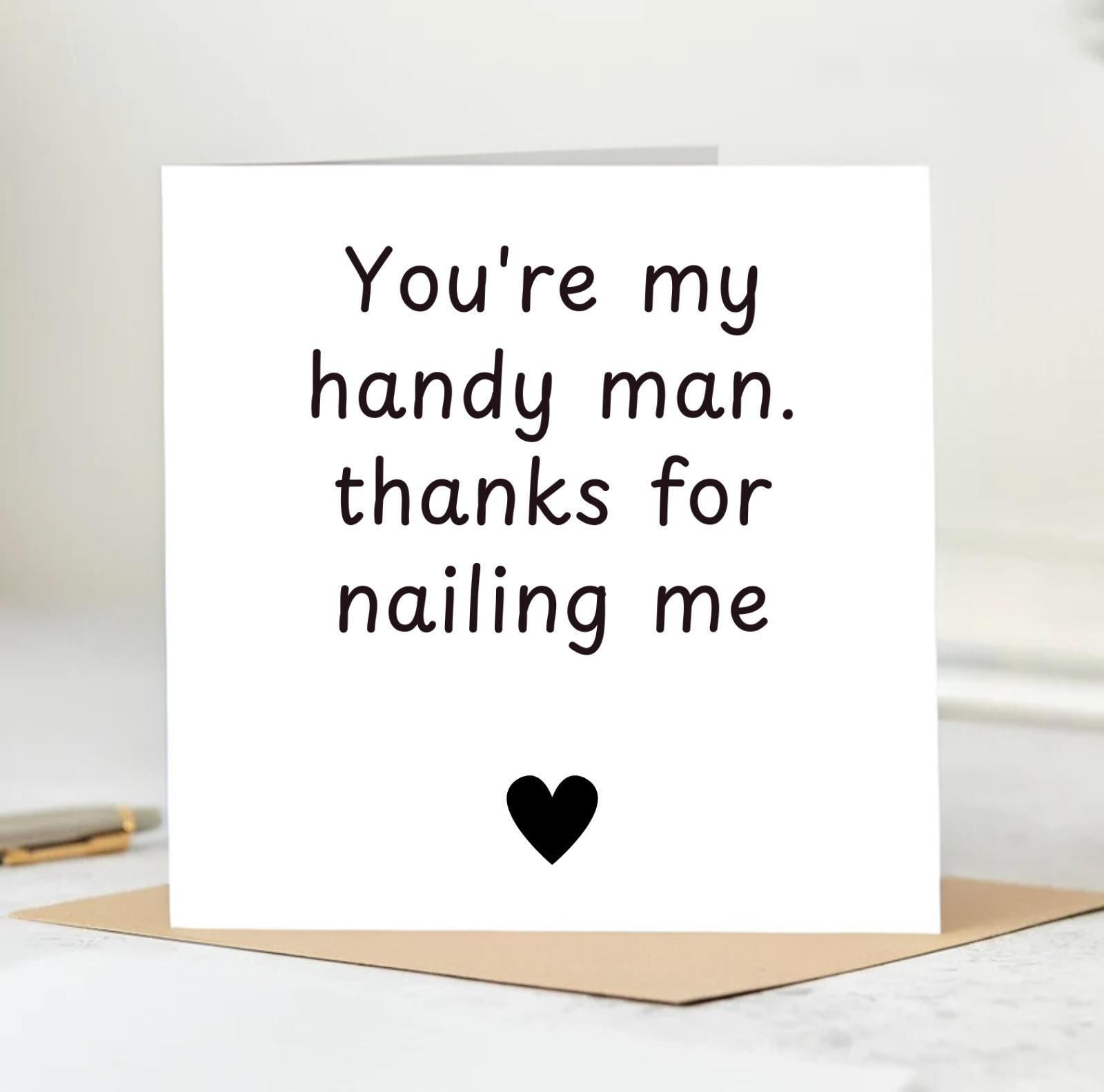 Personalised Happy Valentine's Day. You are my handy man. thanks for nailing me card,Funny valentines card - I love your - 6x6