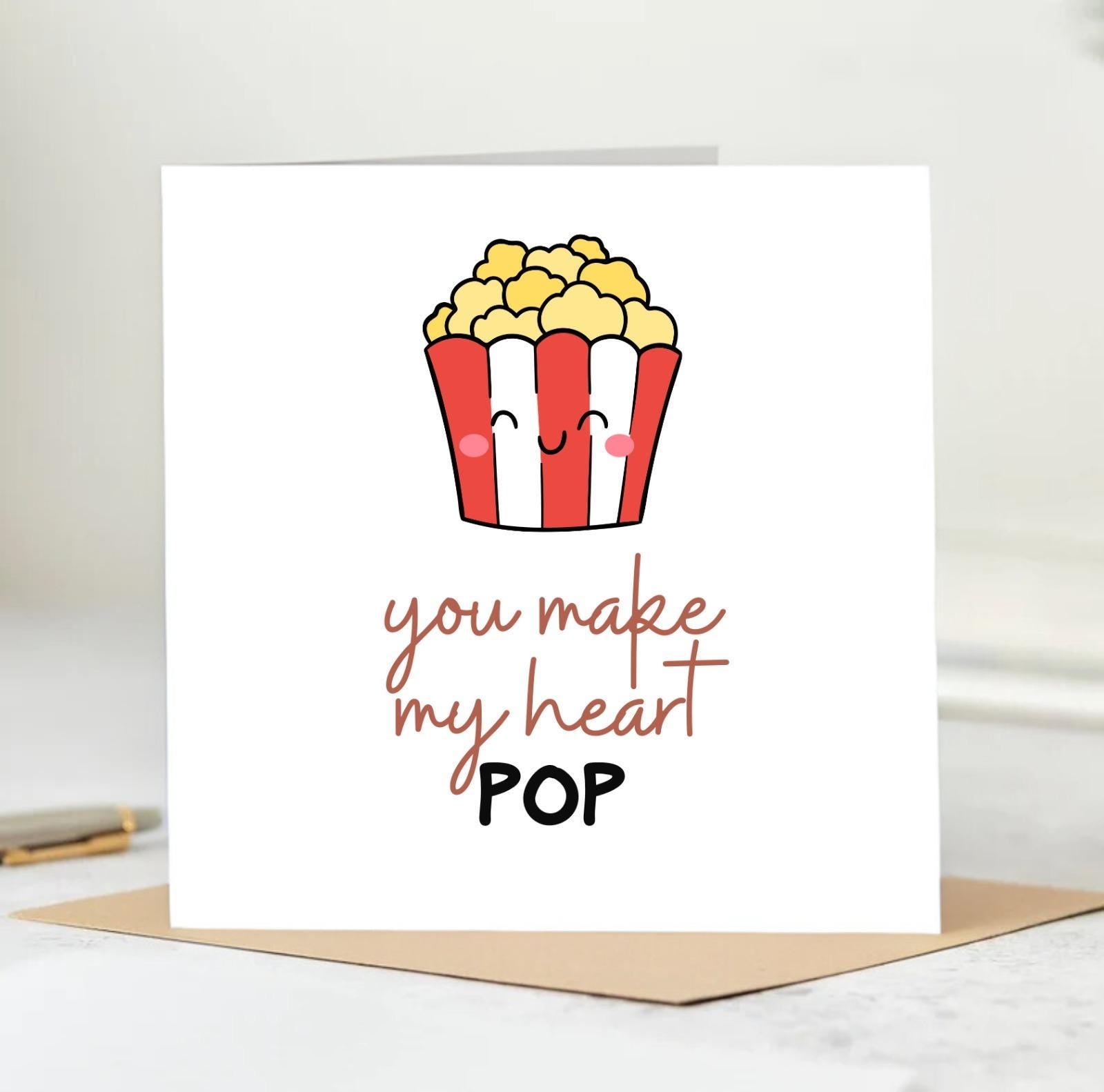 Popcorn Valentines Card | 'You make my heart pop' | Valentines Greeting Card | 5 by 7 card | Funny Pun Card | Cute Card for Partner 6x6