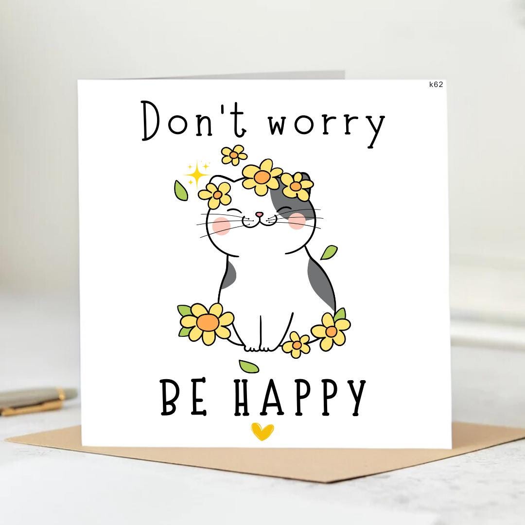 Don't Worry Be Happy Card, Be Themed Support Greeting Card, Cheerful Encouragement Card, Positive Vibes Greeting Card, Positivity Card 6x6