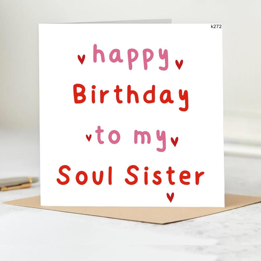 Happy Birthday To My Soul Sister Card | Bestie Birthday, Best Friends Birthday, Friendship Card, Love You Bestie, Soulmate | 6x6
