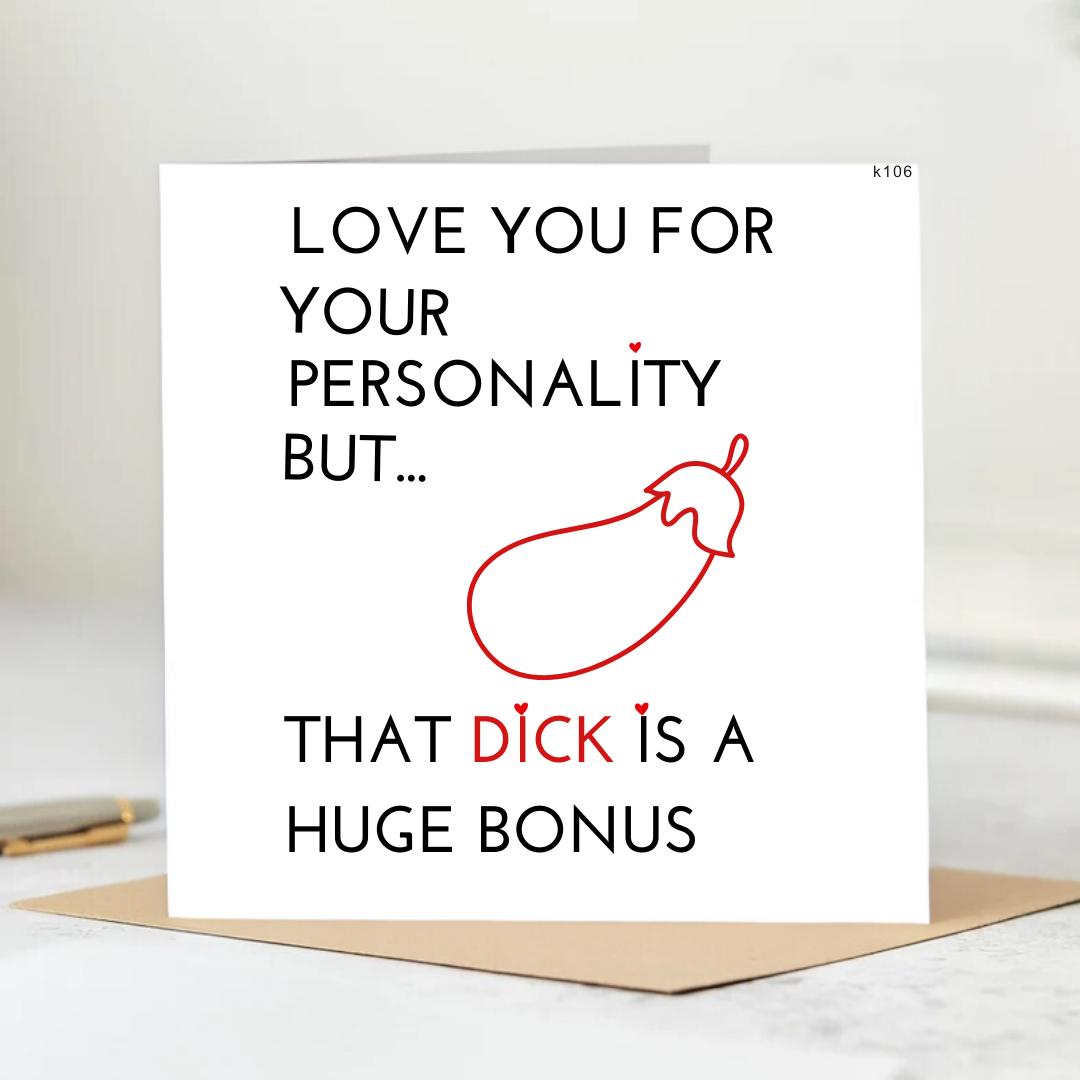 I Love Your Personality But That Dick Is A Nice Bonus Card | Anniversary Card | Naughty Birthday Card | Dirty Card | Funny Card 6x6