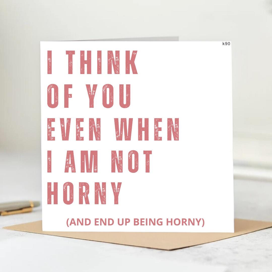 Funny Birthday Card | i am not horny | Option To Send Direct To Recipient | FREE Personalised Message | FREE Postage | UK 6x6