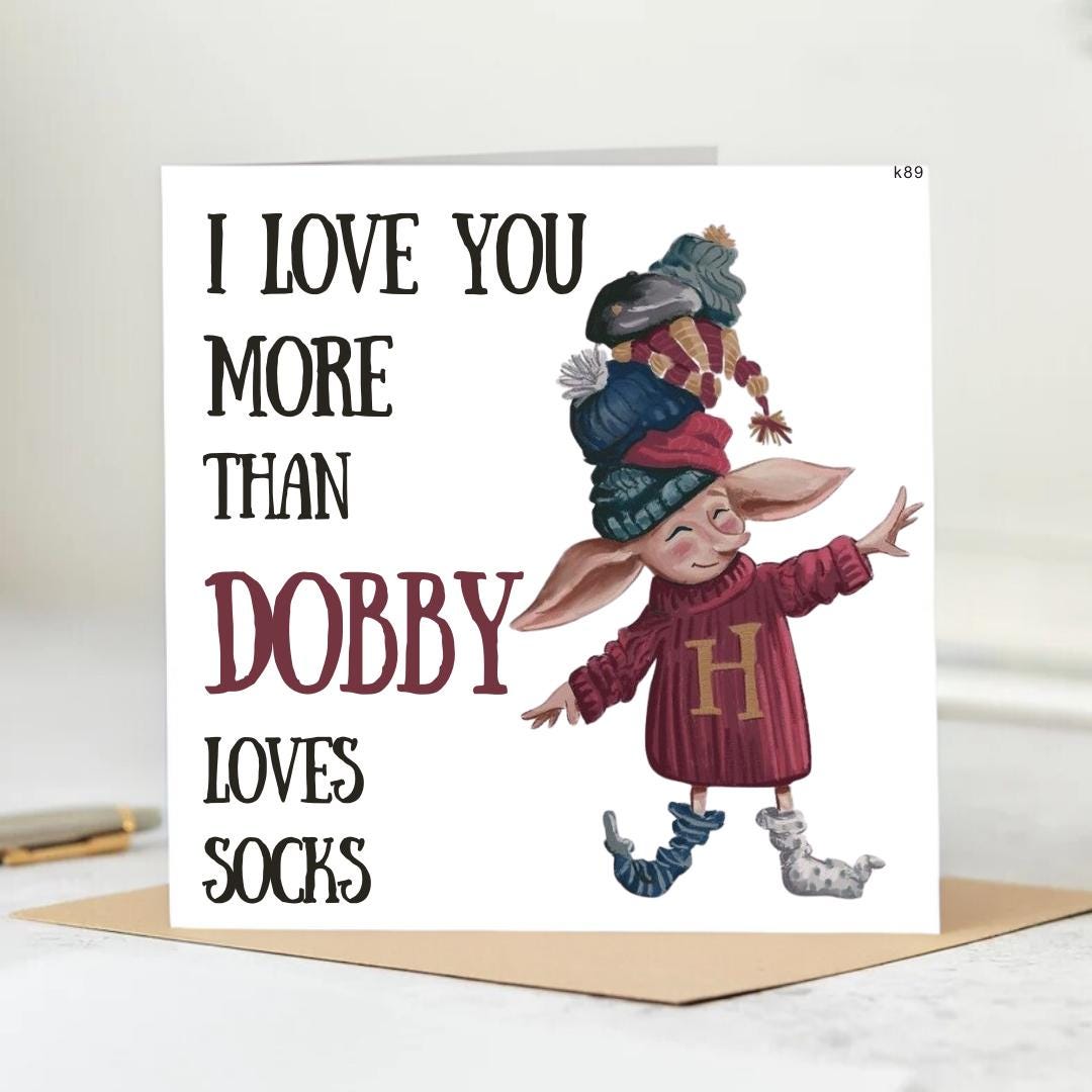 I Love You More Than Dobby Loves Socks | Anniversary Card for Harry Potter Fans | Funny Potterhead Gift Idea | Potterhead Couples 6x6